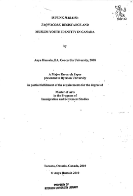 TAQWACORE, RESISTANCE and MUSLIM YOUTH IDENTITY in CANADA Anya Hussain Master of Arts, 2010 Immigration and Settlement Studies Ryerson University