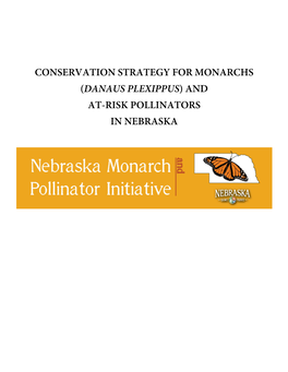 Conservation Strategy for Monarchs (Danaus Plexippus) and At-Risk Pollinators in Nebraska