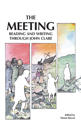 Meeting Mreadingee Andti Writingng Reading and Writing Through John Clare Through John Clare