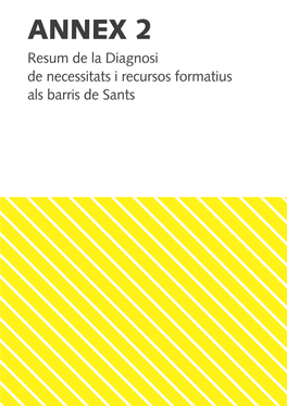 ANNEX 2 Resum De La Diagnosi De Necessitats I Recursos Formatius Als Barris De Sants 1