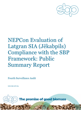 Nepcon Evaluation of Latgran SIA (Jēkabpils) Compliance with the SBP Framework: Public Summary Report