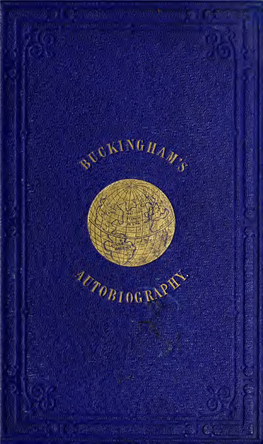 Autobiography of James Silk Buckingham;