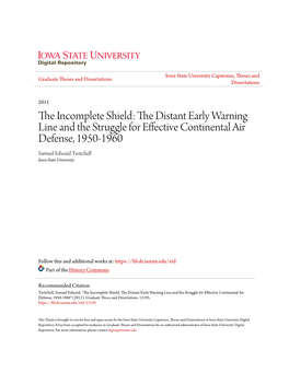 The Distant Early Warning Line and the Struggle for Effective Continental Air Defense, 1950-1960 Samuel Edward Twitchell Iowa State University