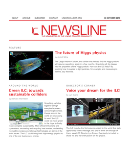The Future of Higgs Physics Green ILC: Towards