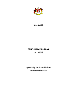 MALAYSIA TENTH MALAYSIA PLAN 2011-2015 Speech by the Prime