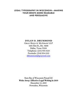 LEGAL TYPOGRAPHY in WISCONSIN—MAKING YOUR BRIEFS MORE READABLE and PERSUASIVE DYLAN O. DRUMMOND Gray Reed & Mcgraw LLP 16