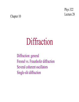 General Fresnel Vs. Fraunhofer Diffraction Several Coherent