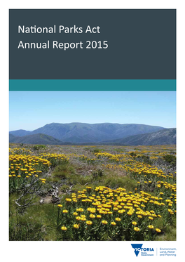 National Parks Act Annual Report 2015 © the State of Victoria Department of Environment, Land, Water and Planning 2015