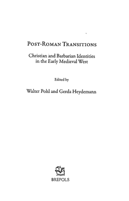 Christian and Barbarian Identities in the Early Medieval West Edited by Walter Pohl and Gerda Heydemann BREPOLS