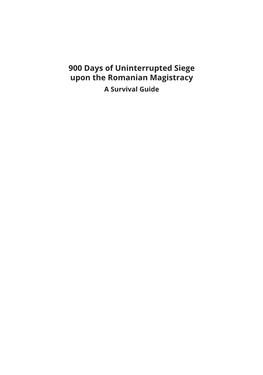 900 Days of Uninterrupted Siege Upon the Romanian Magistracy a Survival Guide