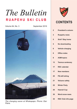 September 2019 1 the Bulletin RUAPEHU SKI CLUB CONTENTS Volume 84, No