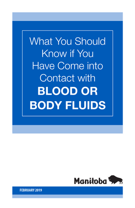 What You Should Know If You Have Come Into Contact with BLOOD OR BODY FLUIDS