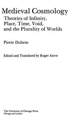 Medieval Cosmology : Theories of Infinity, Place, Time, Void, and the Plurality of Worlds