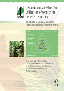 Dynamic Conservation and Utilization of Forest Tree Genetic Resources: Indicators for in Situ and Ex Situ Genetic Conservation and Forest Reproductive Material