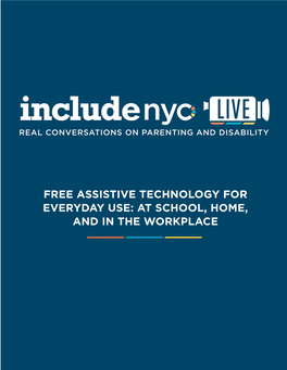FREE ASSISTIVE TECHNOLOGY for EVERYDAY USE: at SCHOOL, HOME, and in the WORKPLACE Assistive Technology Services A.T