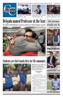 Delgado Named Professor of the Year ASI Election President Tomás Morales Surprises Professor with Prestigious Award Results Are in and Your Winners Are