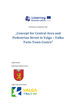 „Concept for Central Area and Pedestrian Street in Valga – Valka Twin-Town Centre”