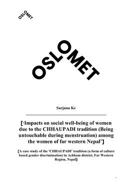 Impacts on Social Well-Being of Women Due to the CHHAUPADI Tradition (Being Untouchable During Menstruation) Among the Women of Far Western Nepal’]