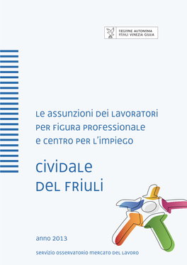 Udinetolmezzo Arcento San Daniele Del Friuli Pontebba Latisana Gemona Codroipo Cividale Del Friuli Cervignano Del Friuli Trieste