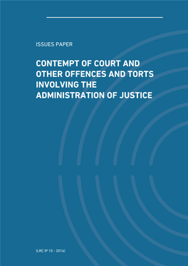 Contempt of Court and Other Offences and Torts Involving the Administration of Justice