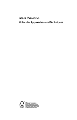 Molecular Approaches and Techniques This Page Intentionally Left Blank INSECT PATHOGENS Molecular Approaches and Techniques