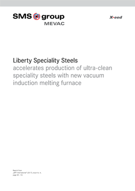 Liberty Speciality Steels Accelerates Production of Ultra-Clean Speciality Steels with New Vacuum Induction Melting Furnace