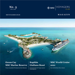 Ocean Cay MSC Marine Reserve Kapitän Giuliano Bossi MSC World Cruise 2021