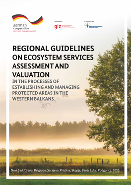 Regional Guidelines on Ecosystem Services Assessment and Valuation in the Processes of Establishing and Managing Protected Areas in the Western Balkans