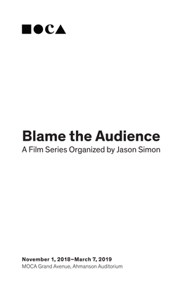 Blame the Audience: a Film Series Organized by Jason Simon