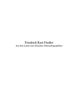 Friedrich Kurt Fiedler Aus Dem Leben Eines Dresdner Gebrauchsgraphikers Inhaltsverzeichnis