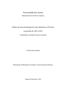 Análise De Uma Amostragem De Caça Submarina Na Ilha Terceira, No Período De 1992 a 2012 Comparação Com Dados De Pesca Artesanal