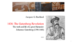 The Gutenberg Revolution the Work and Life of a Great Humanist: Johannes Gutenberg (1398-1468)