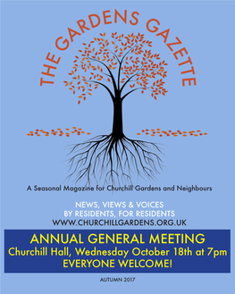 ANNUAL GENERAL MEETING Churchill Hall, Wednesday October 18Th at 7Pm EVERYONE WELCOME!