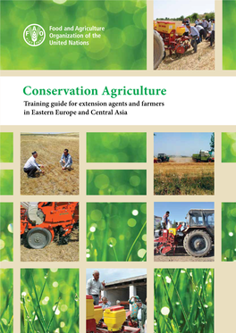 Conservation Agriculture Training Guide for Extension Agents and Farmers in Eastern Europe and Central Asia