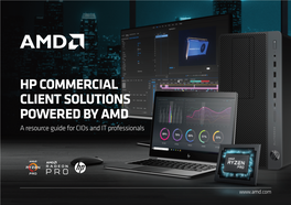 HP COMMERCIAL CLIENT SOLUTIONS POWERED by AMD a Resource Guide for Cios and IT Professionals