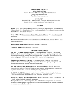 NENAD “NENO” PERVAN AEA – SAG – AFTRA Actor - Professor of Theatre - Stage Director /Producer Email: Npervan@Yahoo.Com Web