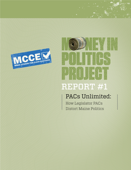 Pacs Unlimited: How Legislator Pacs Distort Maine Politics