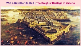 Wirt Il-Kavallieri Fil-Belt | the Knights' Heritage in Valletta