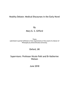 Healthy Debate: Medical Discourses in the Early Novel by Mary G. S. Gifford Oxford, UK Supervisors: Professor Nicole Pohl and Dr