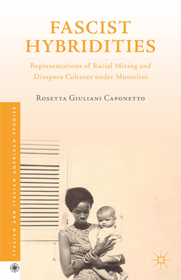 Fascist Hybridities Representations of Racial Mixing and Diaspora Cultures Under Mussolini