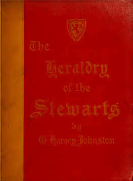 The Heraldry of the Stewarts : with Notes on All the Males of the Family, Descriptions of the Arms, Plates and Pedigrees