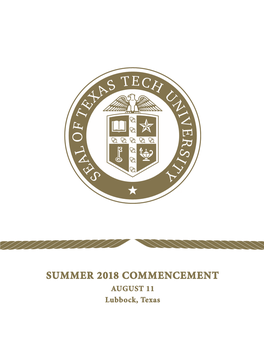 SUMMER 2018 COMMENCEMENT AUGUST 11 Lubbock, Texas