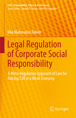 Legal Regulation of Corporate Social Responsibility a Meta-Regulation Approach of Law for Raising CSR in a Weak Economy CSR, Sustainability, Ethics & Governance