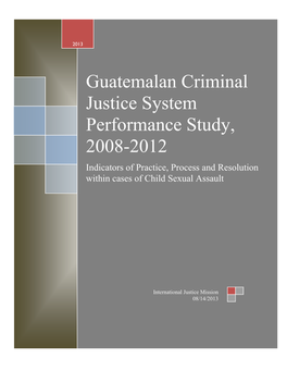 Estudio Del Sistema De Justicia Penal Guatemalteco En Casos De Violencia Sexual Infantil