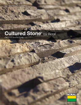 Cultured Stone® by Boral® Fall 2015 Source Guide Cultured Stone® by Boral®