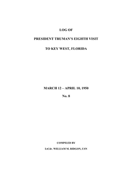 Log of President Truman's Eighth Visit to Key West