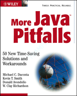 Java Pitfalls (Wiley, 2000) Book, Is As Follows: “A Pitfall Is Code That Compiles Fine but When Executed Produces Unintended and Some- Times Disastrous Results.”