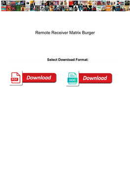 Remote Receiver Matrix Burger