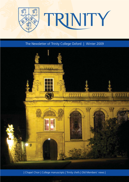 The Newsletter of Trinity College Oxford | Winter 2009