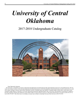 University of Central Oklahoma Undergraduate Catalog 2017-2018 University of Central Oklahoma 2017-2018 Undergraduate Catalog